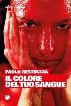 il colore del tuo sangue Paolo Restuccia